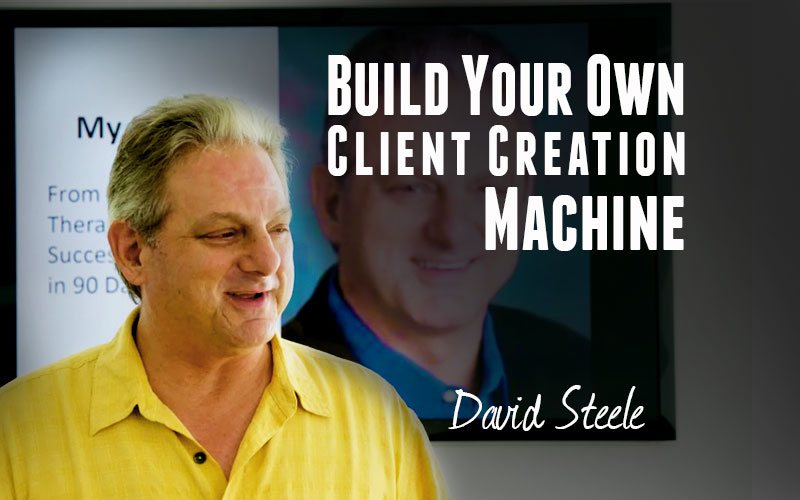 David Steele — Build Your Own Client Creation Machine