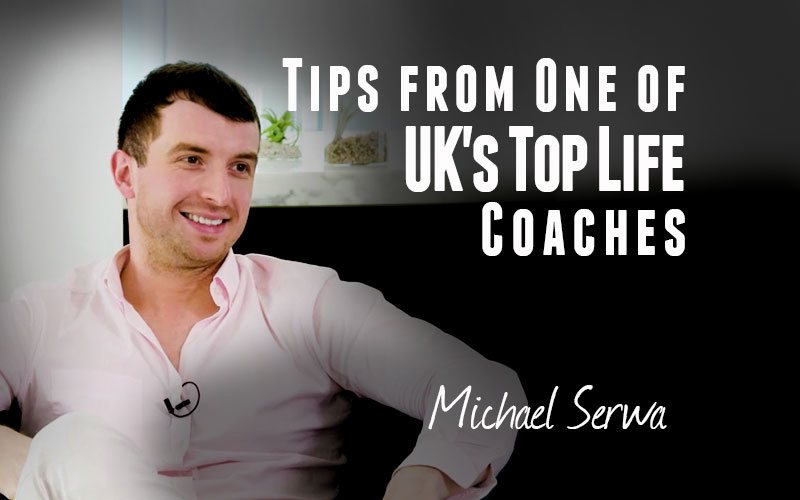Michael Serwa — Tips from One of UK's Top Life Coaches